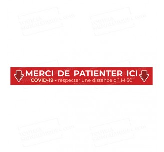 Bandes de sol COVID 19 - MERCI DE PATIENTER ICI - 1m50