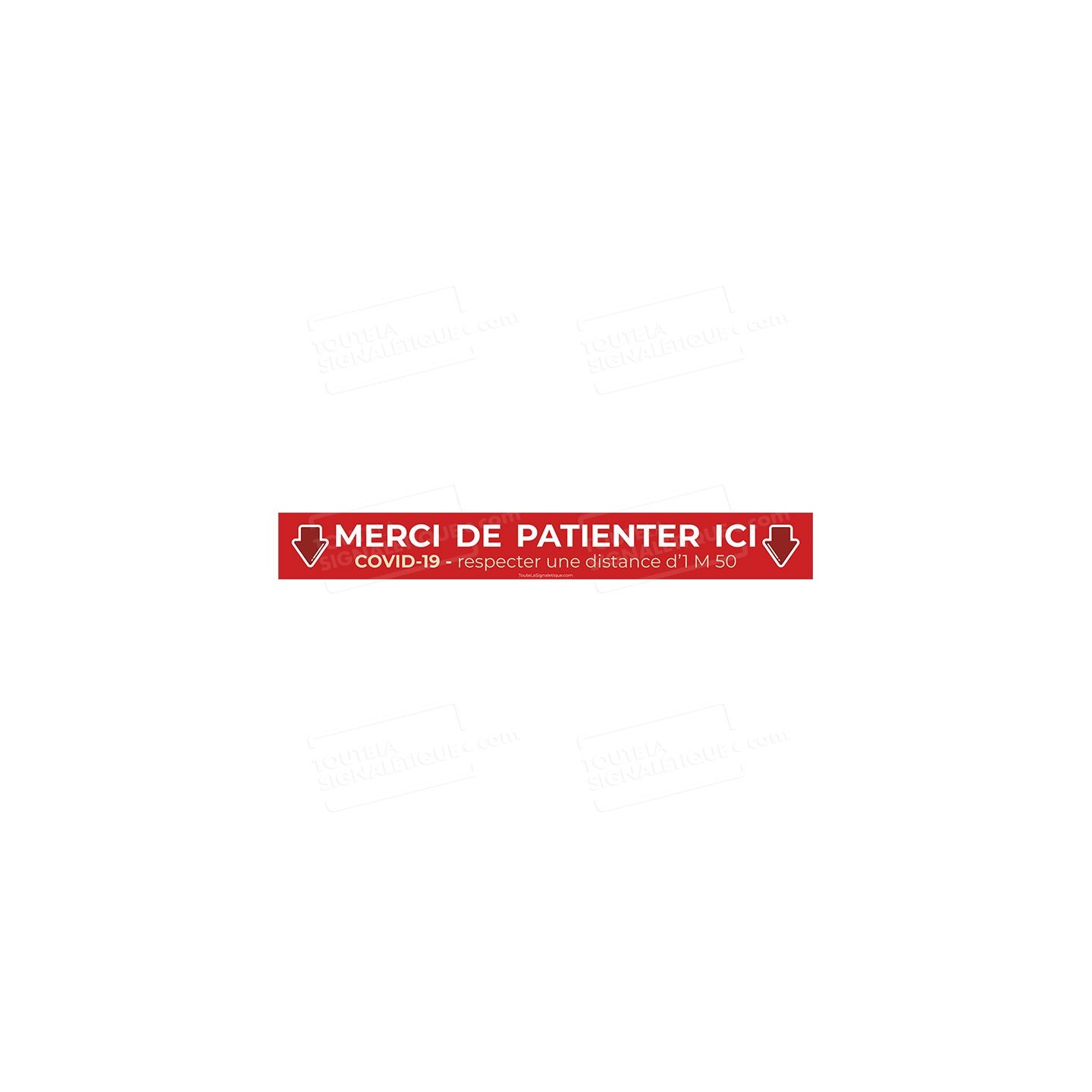 Bandes de sol COVID 19 - MERCI DE PATIENTER ICI - 1m50