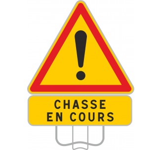 Panneau Attention "Chasse en cours"