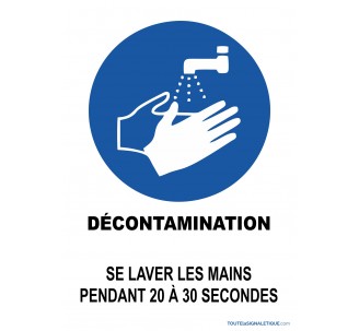 Décontamination se laver les mains pendant 20 à 30 secondes