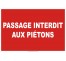 Panneau passage interdit aux piétons