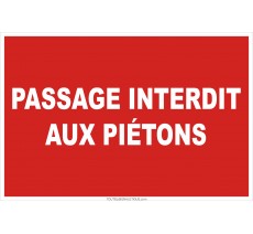 Panneau passage interdit aux piétons