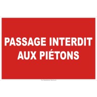 Panneau de sécurité Passage interdit aux piétons