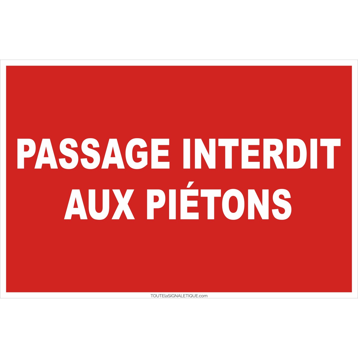 Panneau passage interdit aux piétons