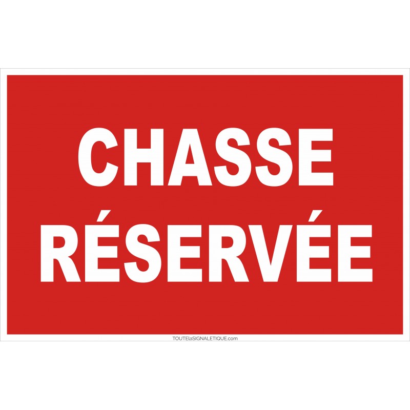 Panneau Réserve de Chasse