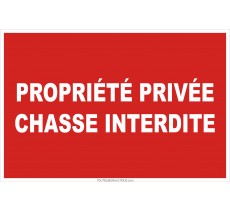 Panneau propriété privée chasse interdite