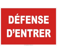 Panneau défense d'entrer