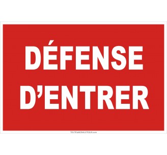 Panneau défense d'entrer