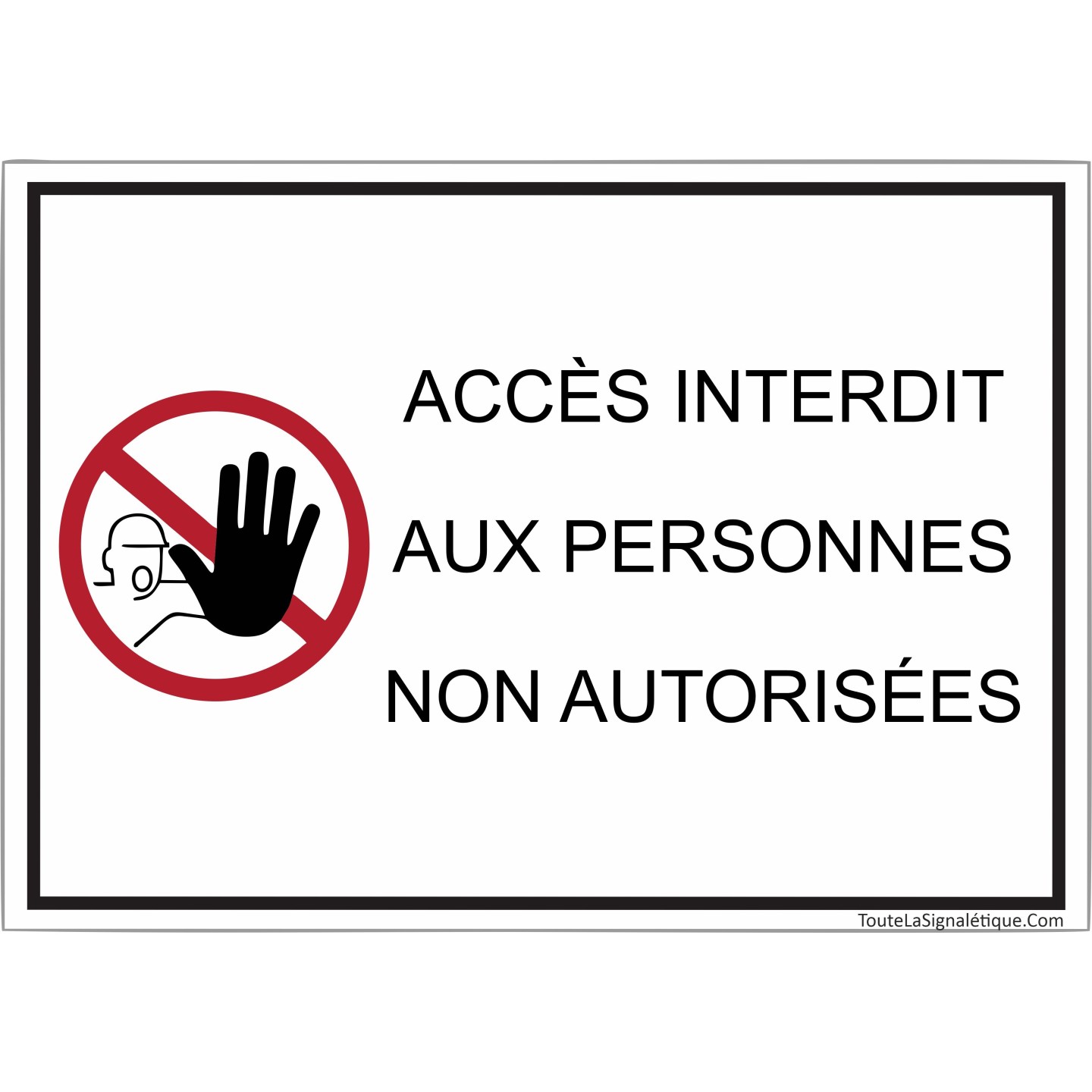 Panneau accès interdit aux personnes non autorisées