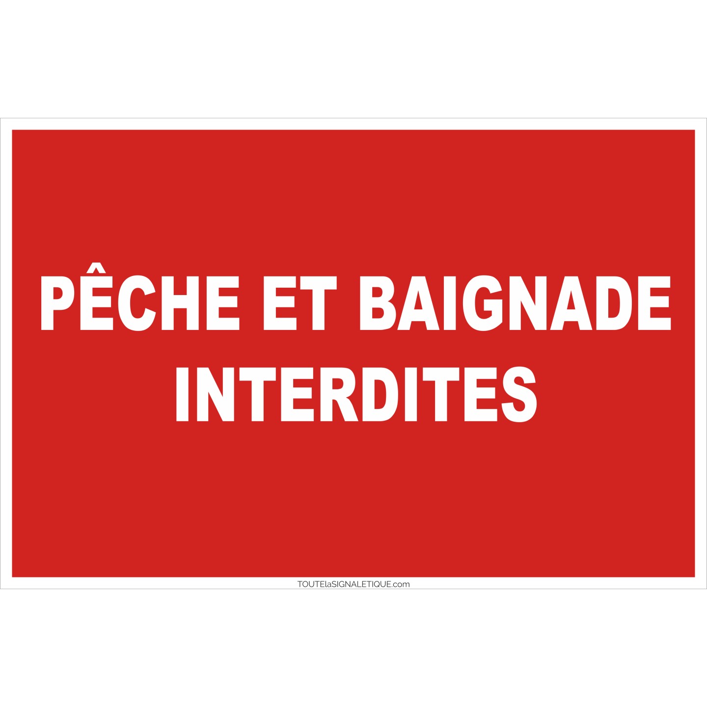 Panneau Pêche et baignade interdites