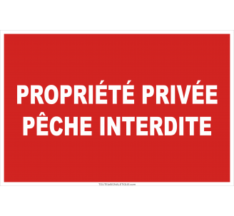 Panneau Propriété privée pêche interdite