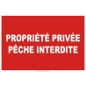 Panneau Propriété privée pêche interdite