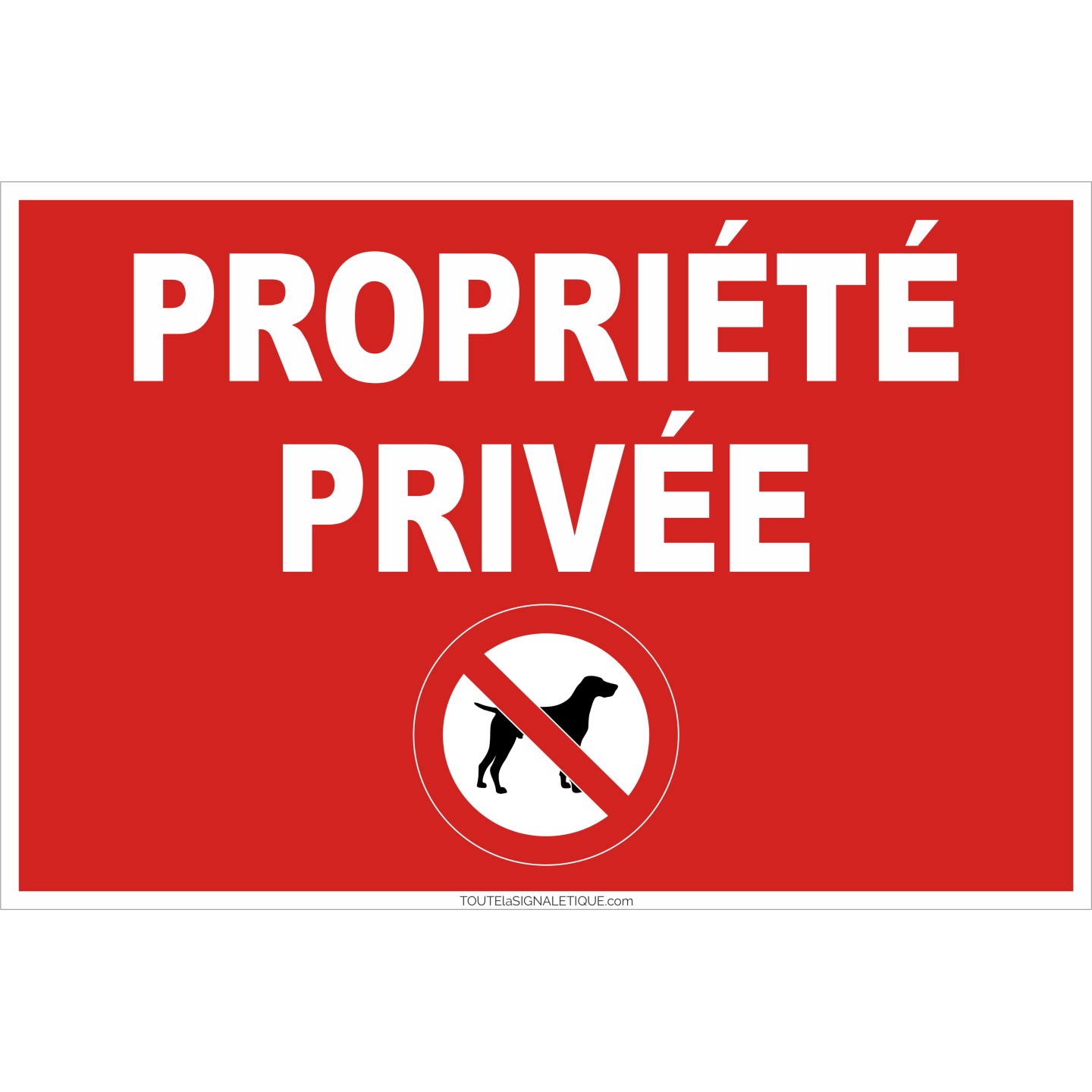 Panneau de sécurité Propriété privée, chiens interdits