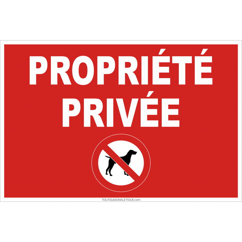 Panneau propriété privée défense d'entrer avec pictogramme chien