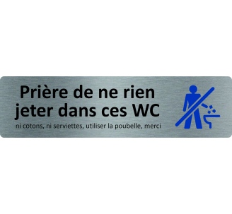 Plaque de porte standard " Prière de ne rien jeter dans ces WC " - Aluminium