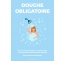 Panneau Douche obligatoire femme