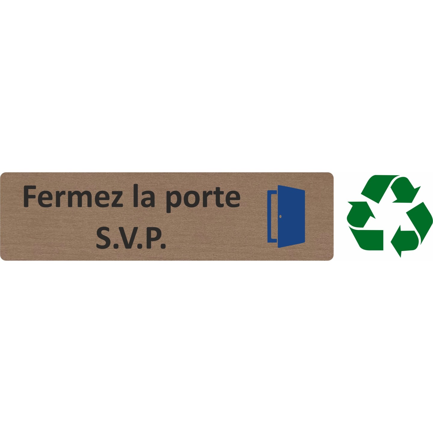 Plaque de porte économique " Fermez la porte SVP "