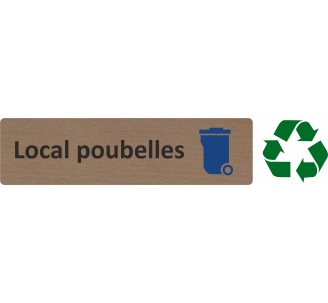 Plaque de porte économique " Local poubelles "