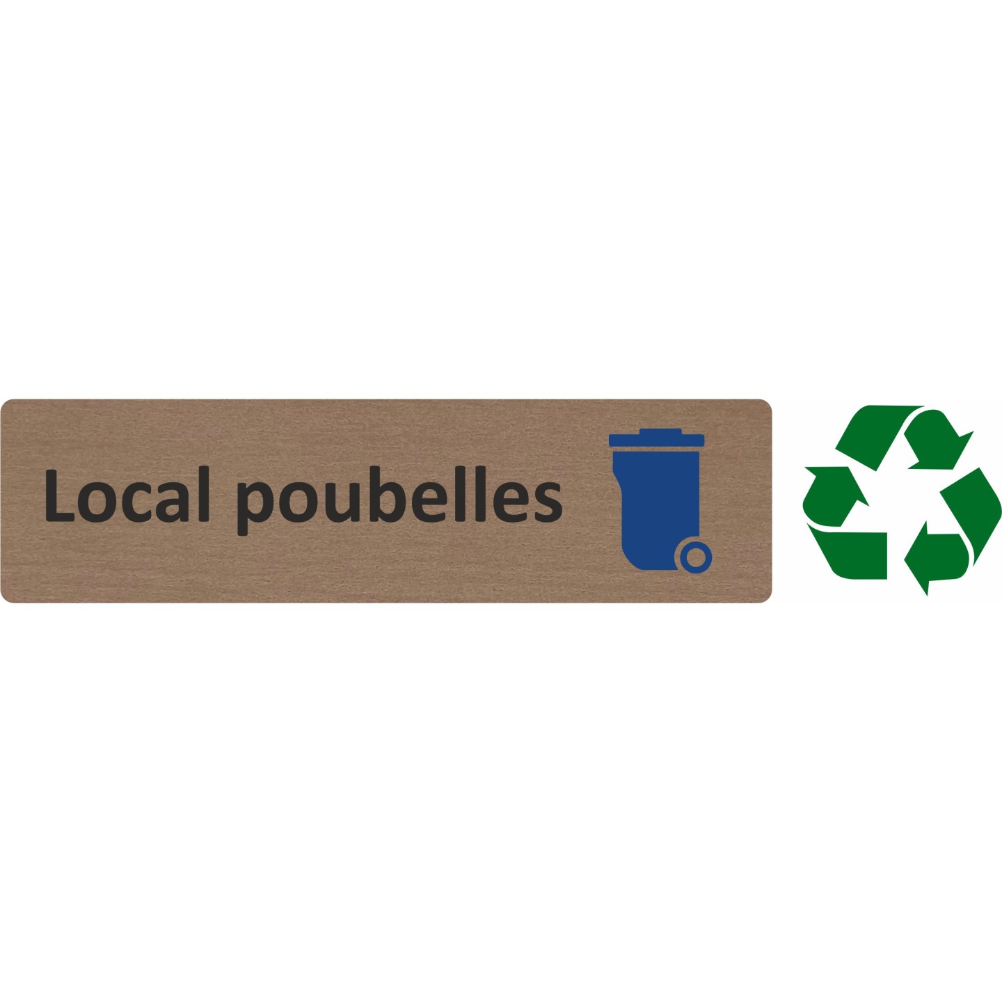 Plaque de porte économique " Local poubelles "