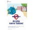 Panneau défense de fumer - école sans tabac