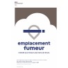 Panneau officiel défense de fumer - emplacement fumeur