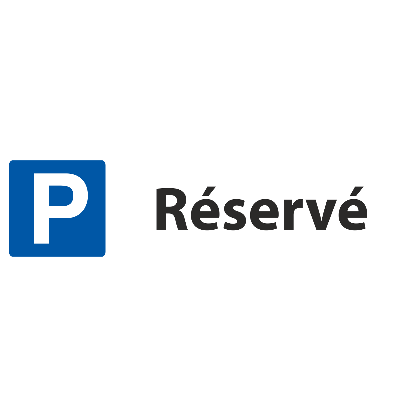 Panneau parking reservé