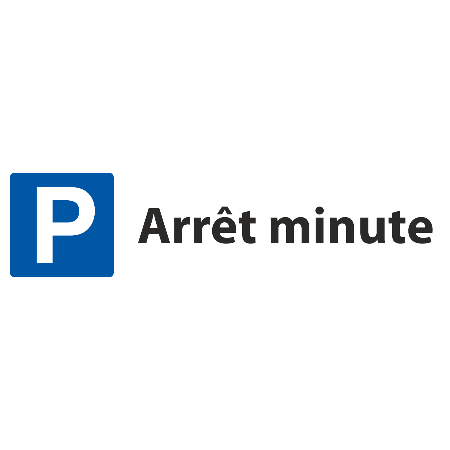 Parking arrêt minute panneau