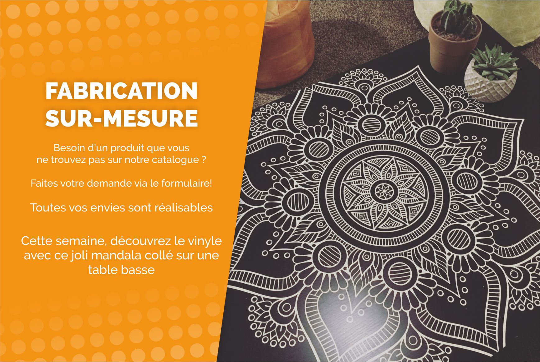 Votre création sur-mesure !
